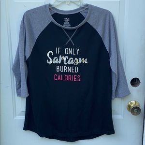 If Only Sarcasm Burned Calories Top ~ Womens L ~
